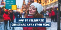 How to celebrate Christmas away from home 